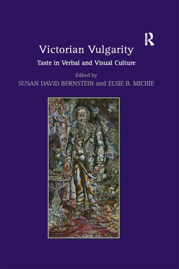 Victorian Vulgarity by Elsie B. Michie, Susan David Bernstein