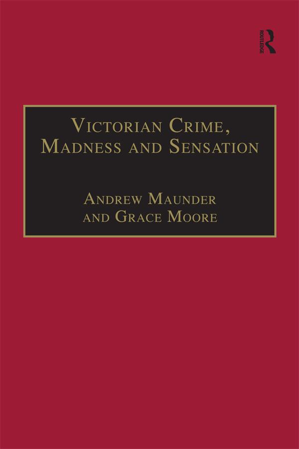 Victorian Crime, Madness and Sensation by Andrew Maunder, Grace Moore