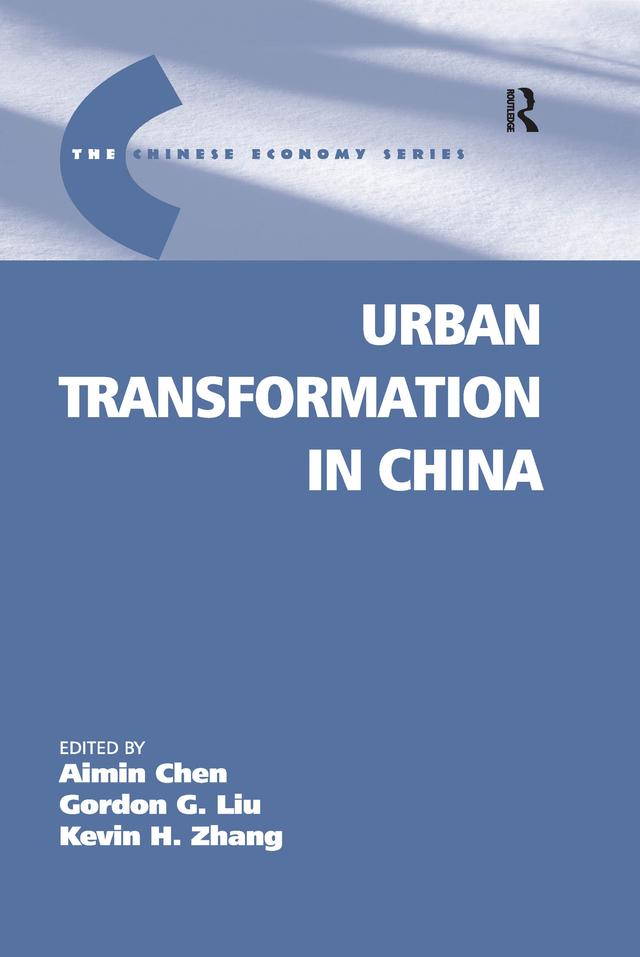Urban Transformation in China by Aimin Chen, Gordon G. Liu