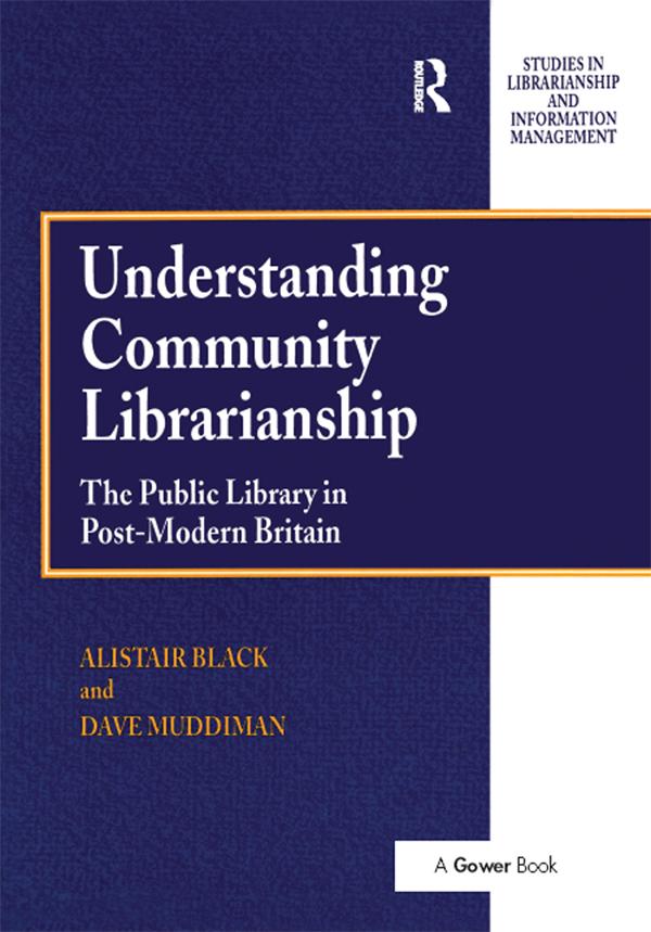 Understanding Community Librarianship by Alistair Black, David Muddiman