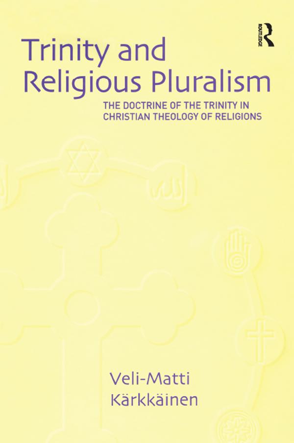 Trinity and Religious Pluralism by Veli-Matti Kärkkäinen