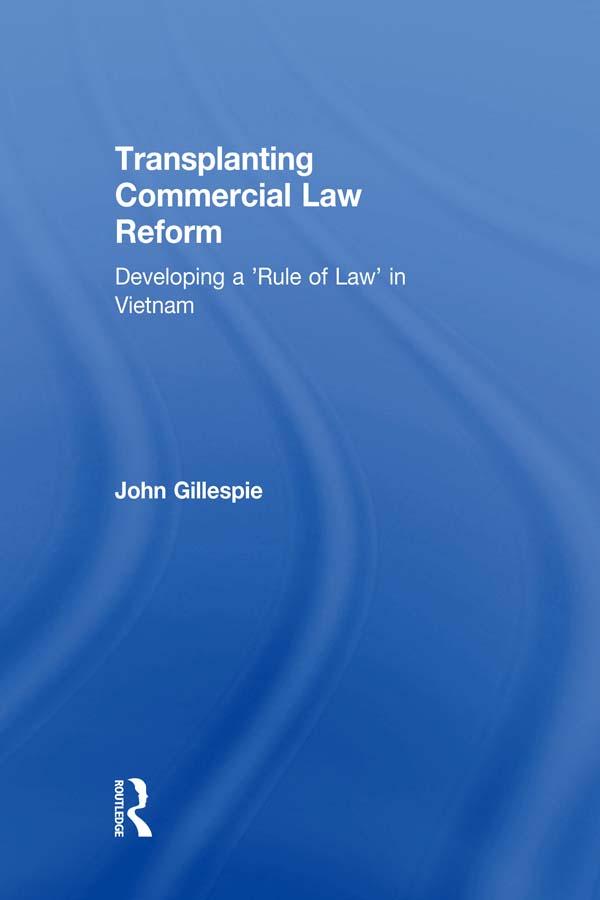 Transplanting Commercial Law Reform by John Gillespie