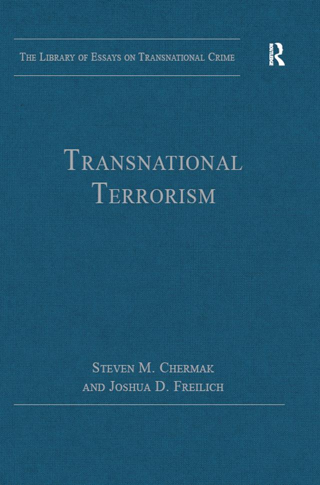 Transnational Terrorism by Joshua D. Freilich, Steven M. Chermak