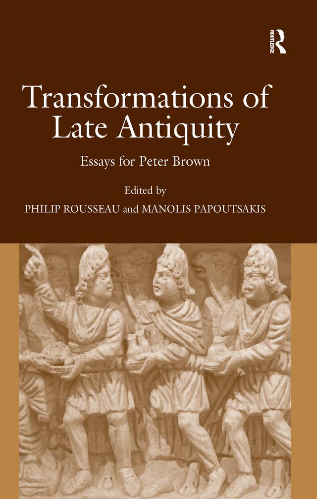 Transformations of Late Antiquity by Manolis Papoutsakis, Philip Rousseau