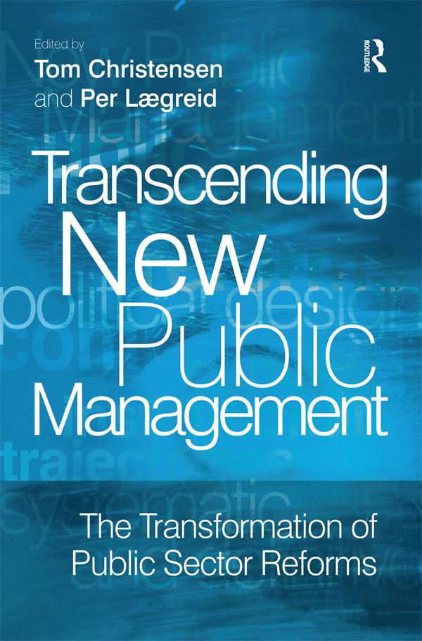 Transcending New Public Management by Per Lægreid, Tom Christensen