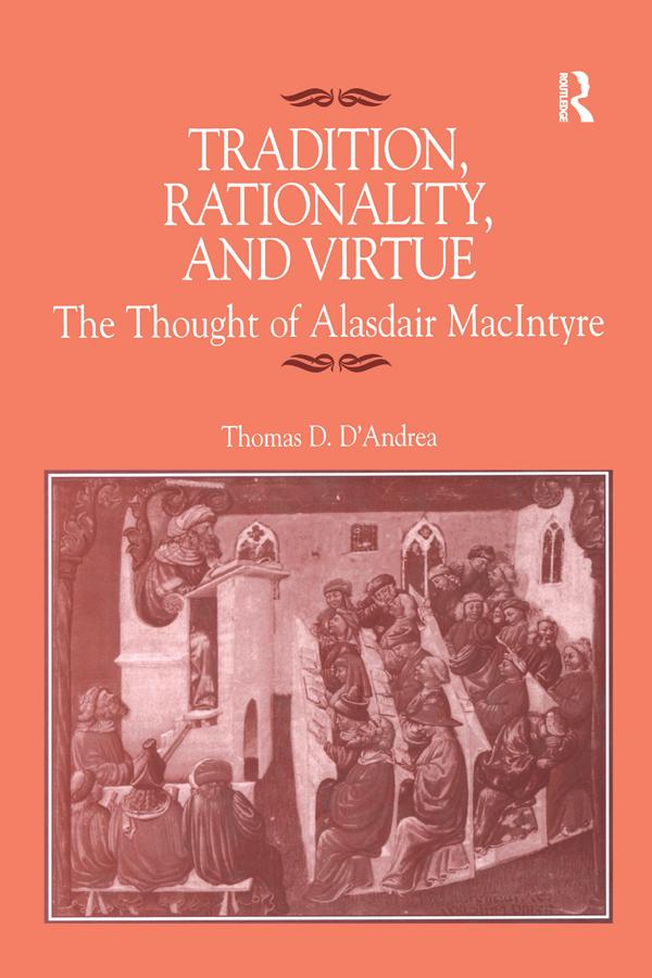 Tradition, Rationality, and Virtue by Thomas D. D'Andrea