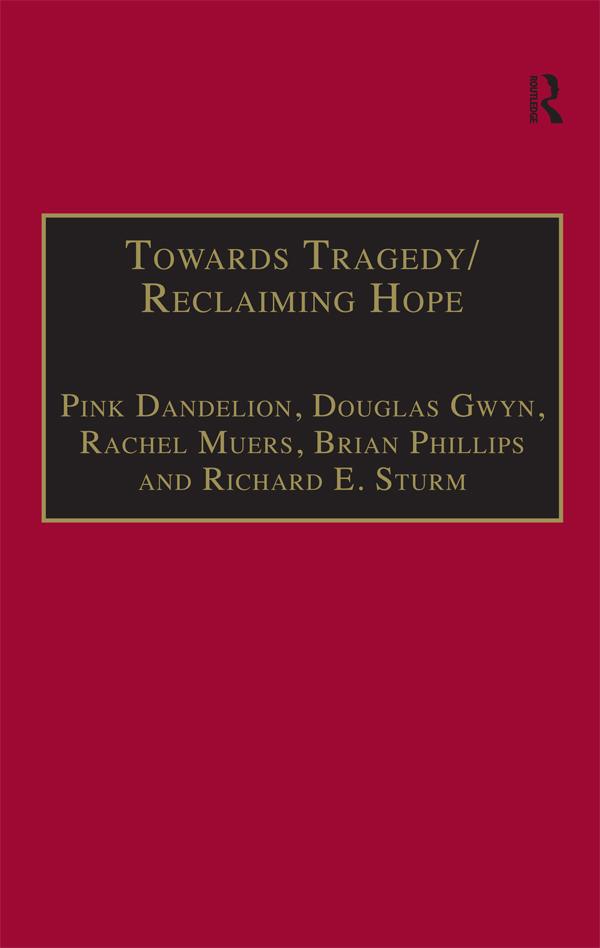 Towards Tragedy/Reclaiming Hope by Brian Phillips, Douglas Gwyn, Pink Dandelion, Rachel Muers