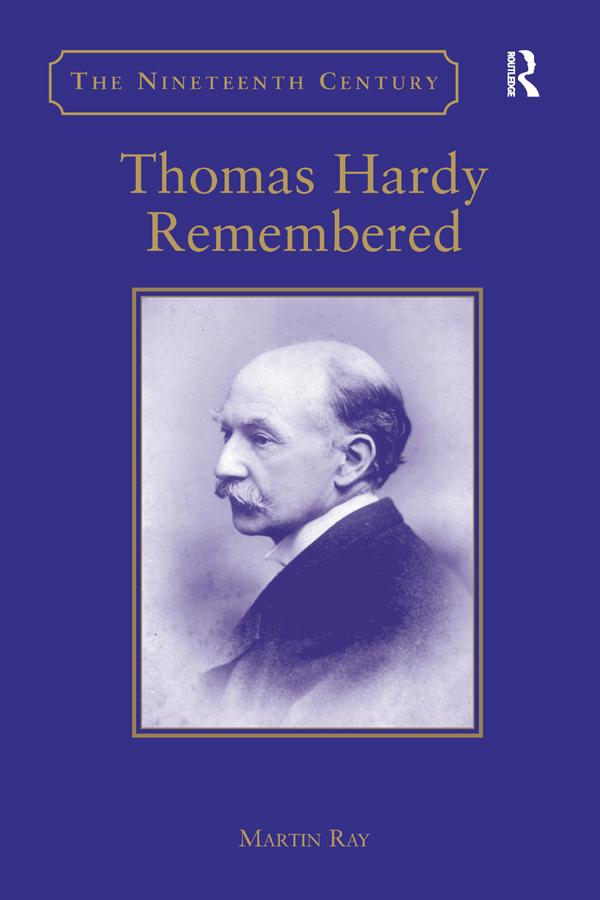 Thomas Hardy Remembered by Martin Ray