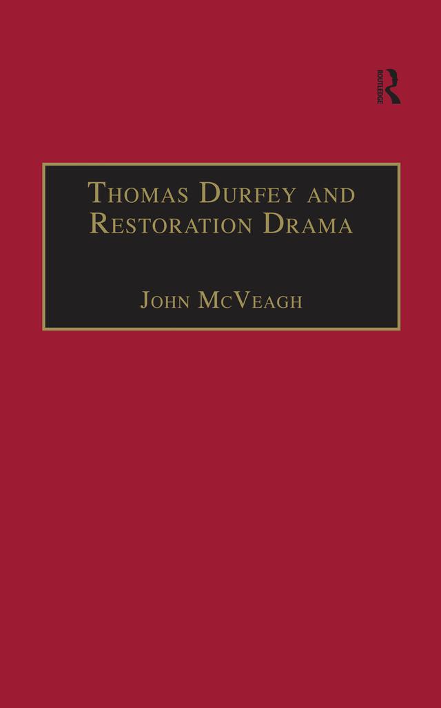 Thomas Durfey and Restoration Drama by John McVeagh