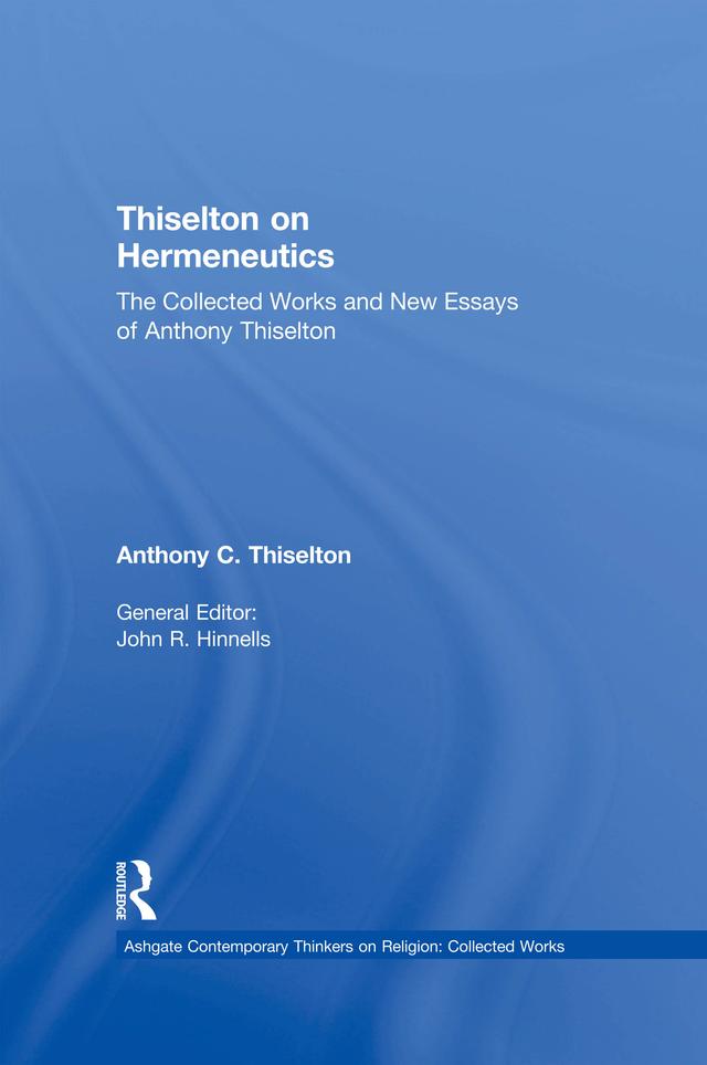 Thiselton on Hermeneutics by Anthony C. Thiselton