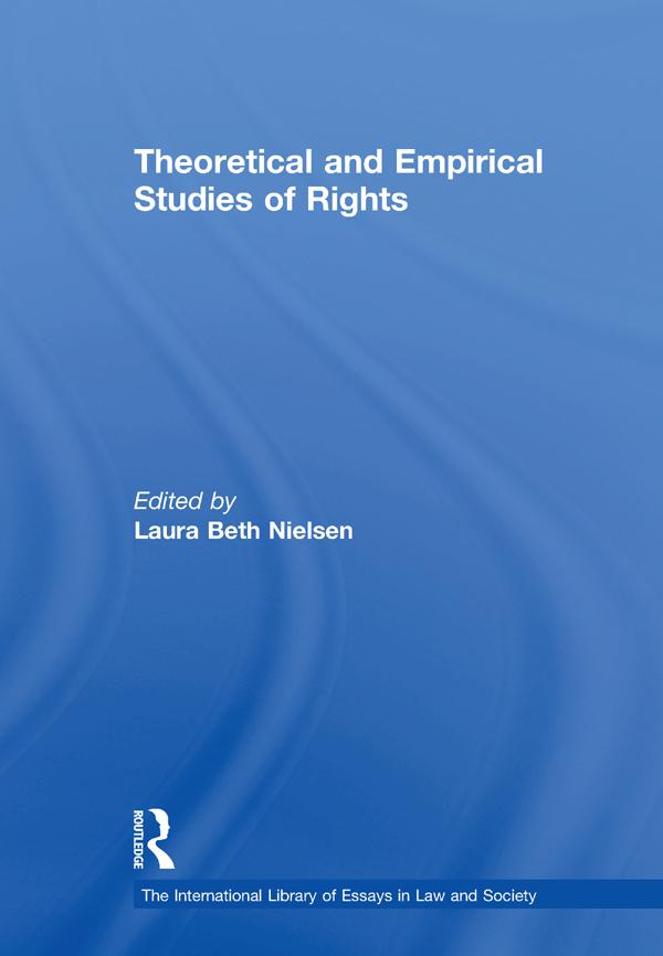 Theoretical and Empirical Studies of Rights by Laura Beth Nielsen