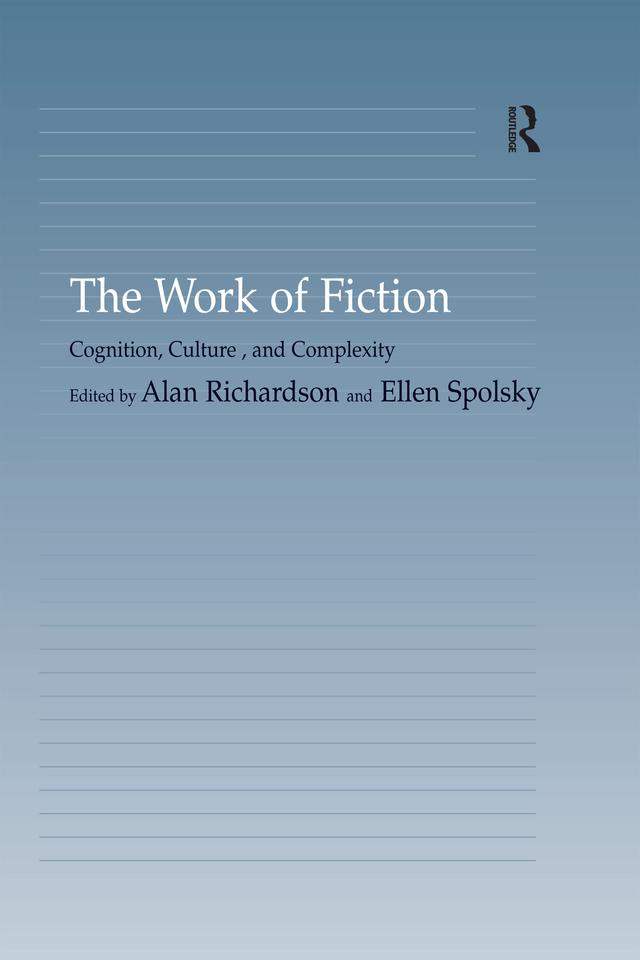 The Work of Fiction by Alan Richardson, Ellen Spolsky