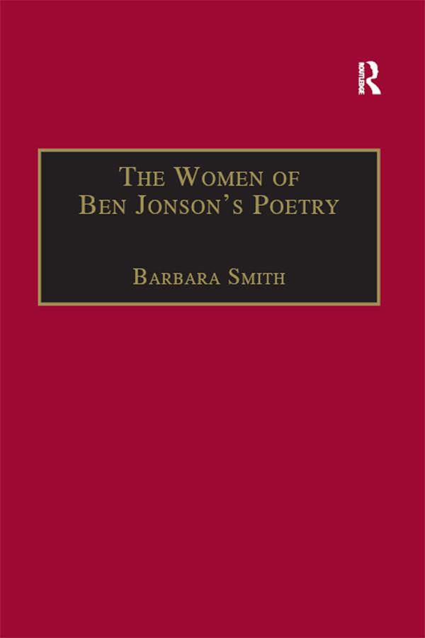 The Women of Ben Jonson's Poetry by Barbara Smith