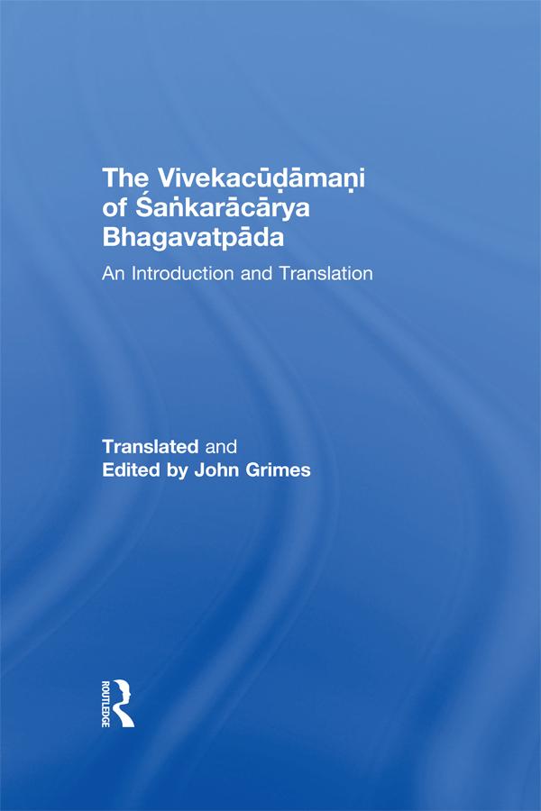 The Vivekacudamani of Sankaracarya Bhagavatpada