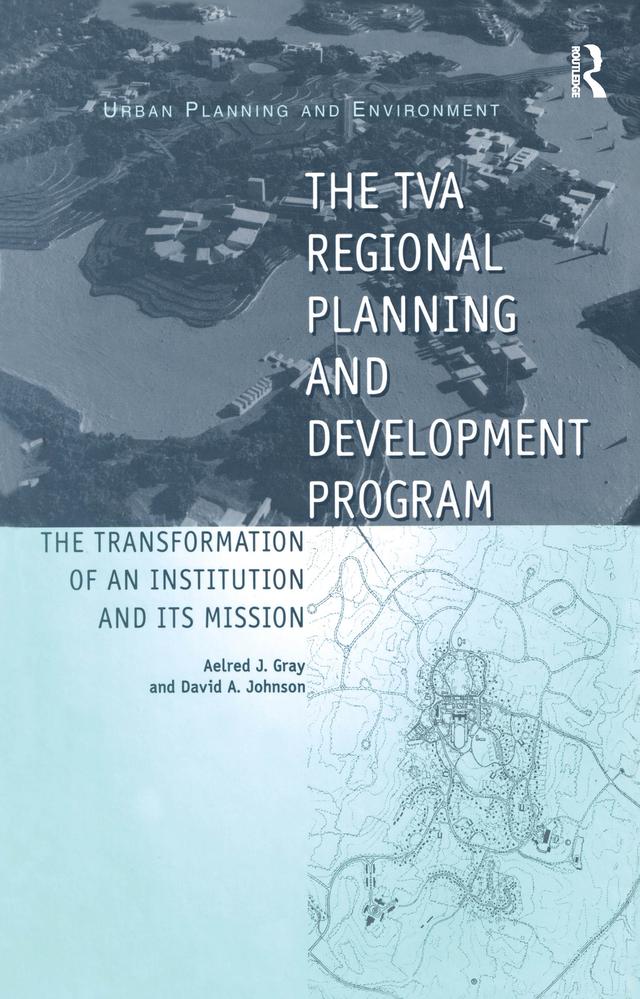 The TVA Regional Planning and Development Program by David A. Johnson