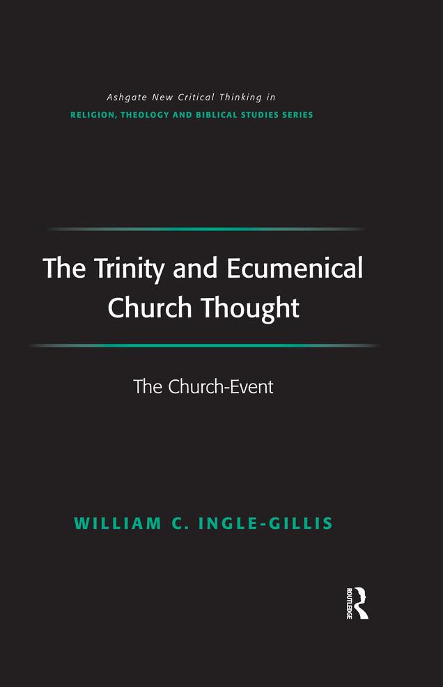 The Trinity and Ecumenical Church Thought by William C. Ingle-Gillis