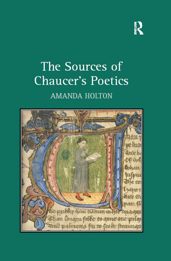 The Sources of Chaucer's Poetics by Amanda Holton