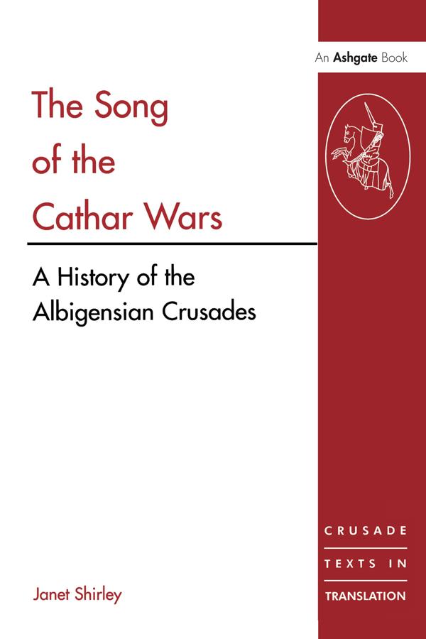 The Song of the Cathar Wars by Janet Shirley