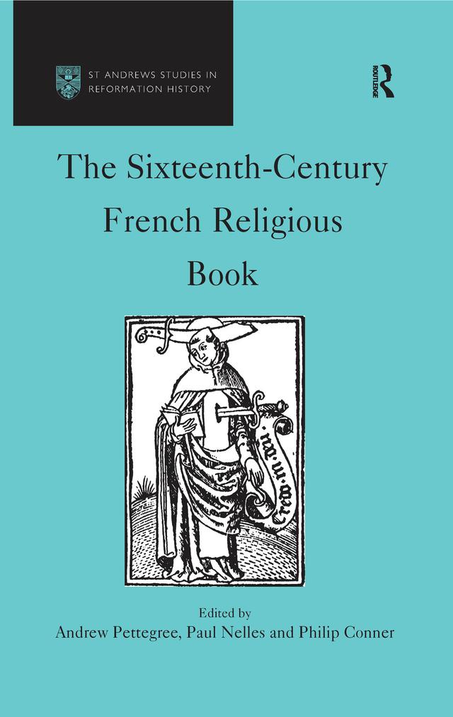 The Sixteenth-Century French Religious Book by Andrew Pettegree, Paul Nelles
