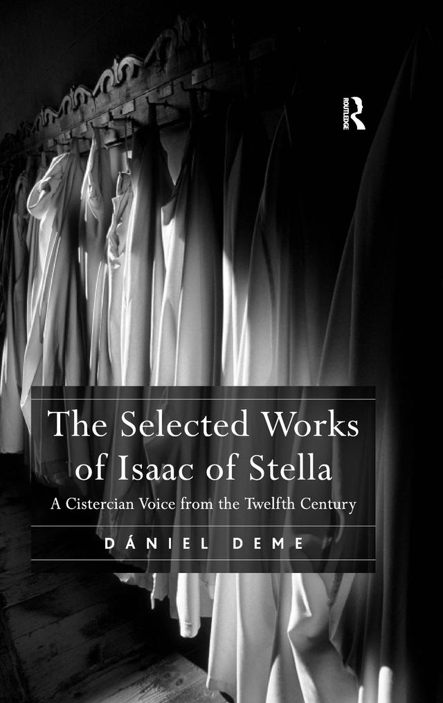 The Selected Works of Isaac of Stella by Daniel Deme