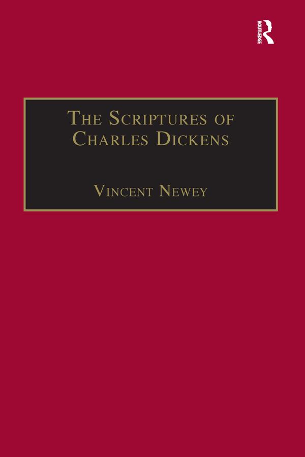 The Scriptures of Charles Dickens by Vincent Newey