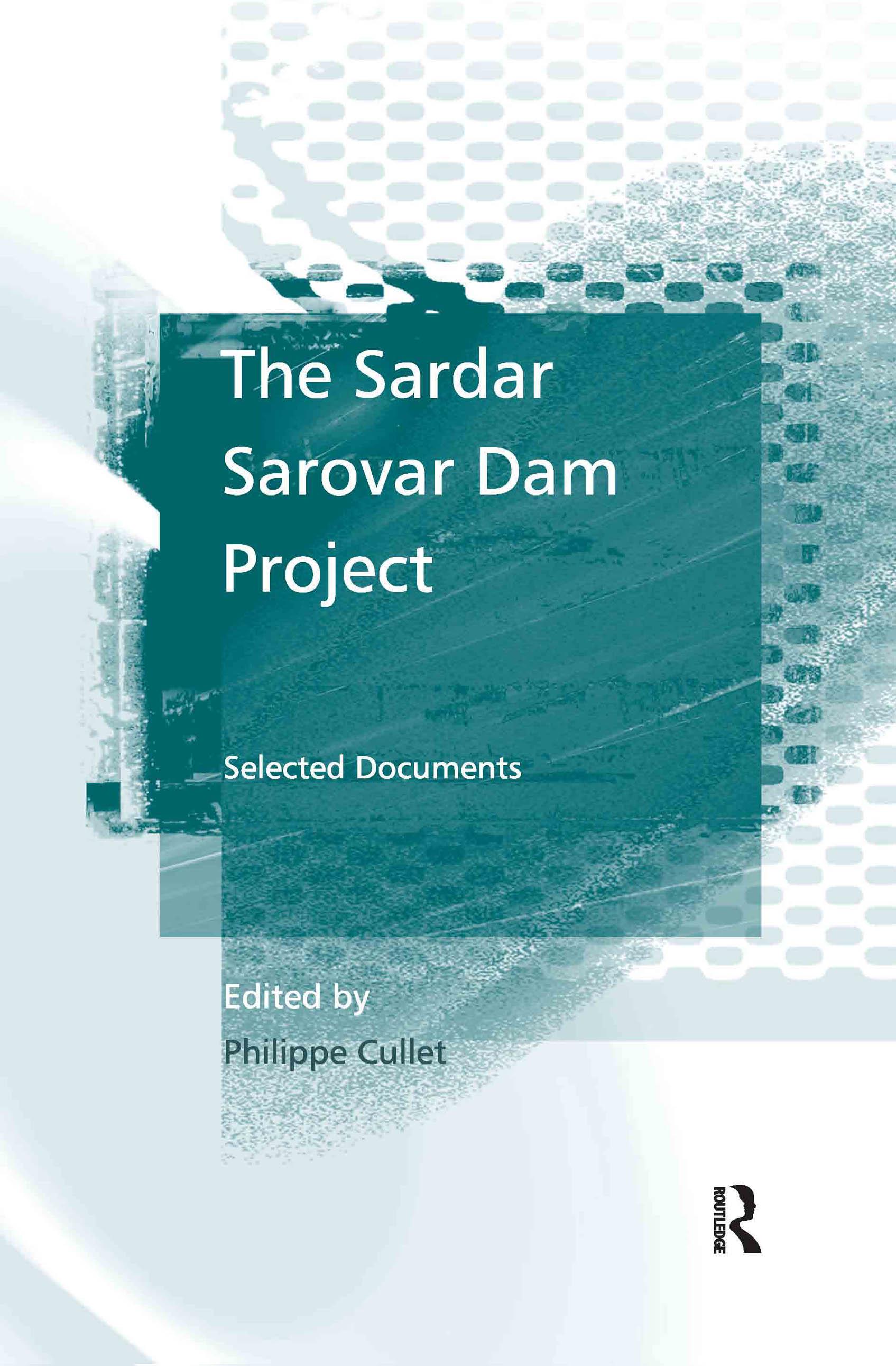The Sardar Sarovar Dam Project