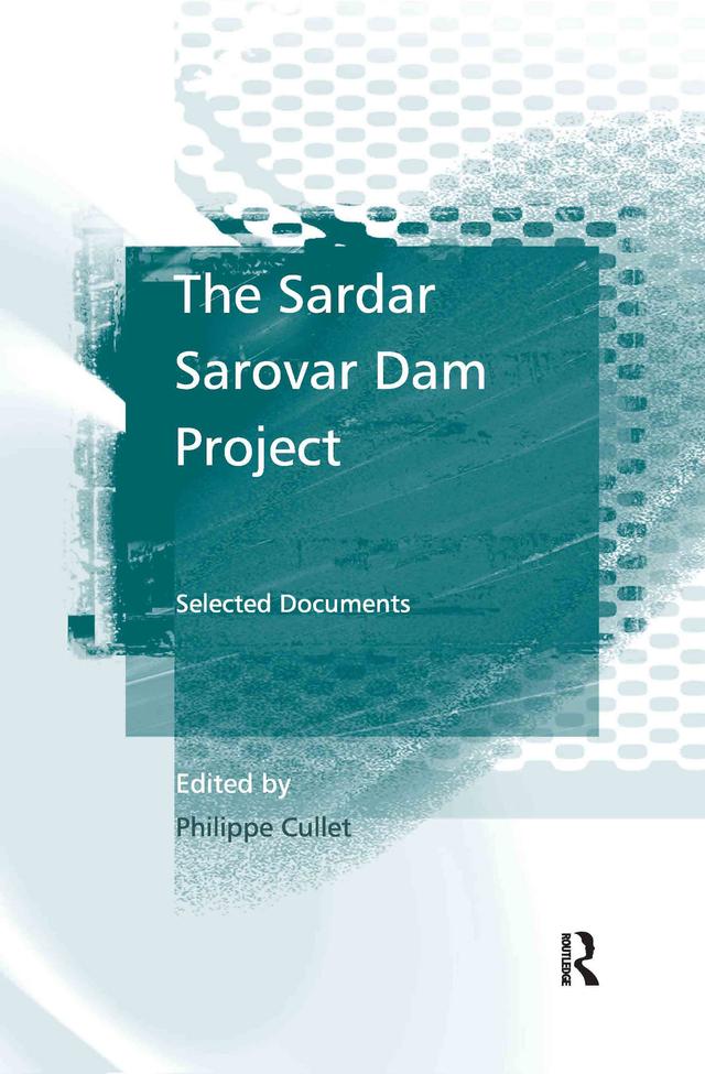 The Sardar Sarovar Dam Project by Philippe Cullet