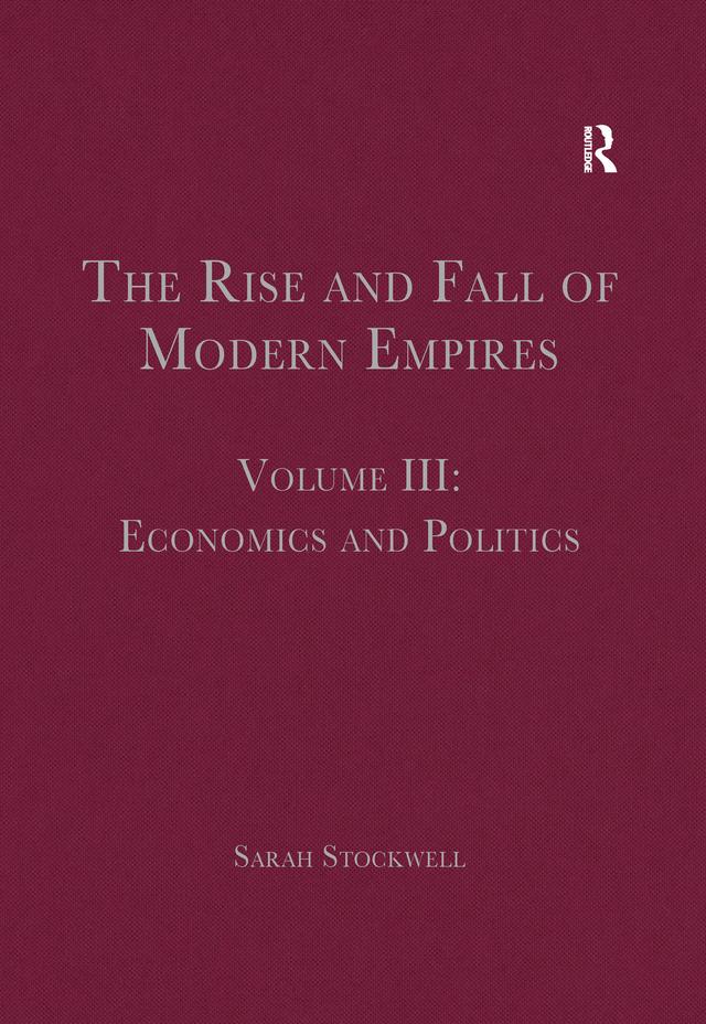 The Rise and Fall of Modern Empires, Volume III by Sarah Stockwell