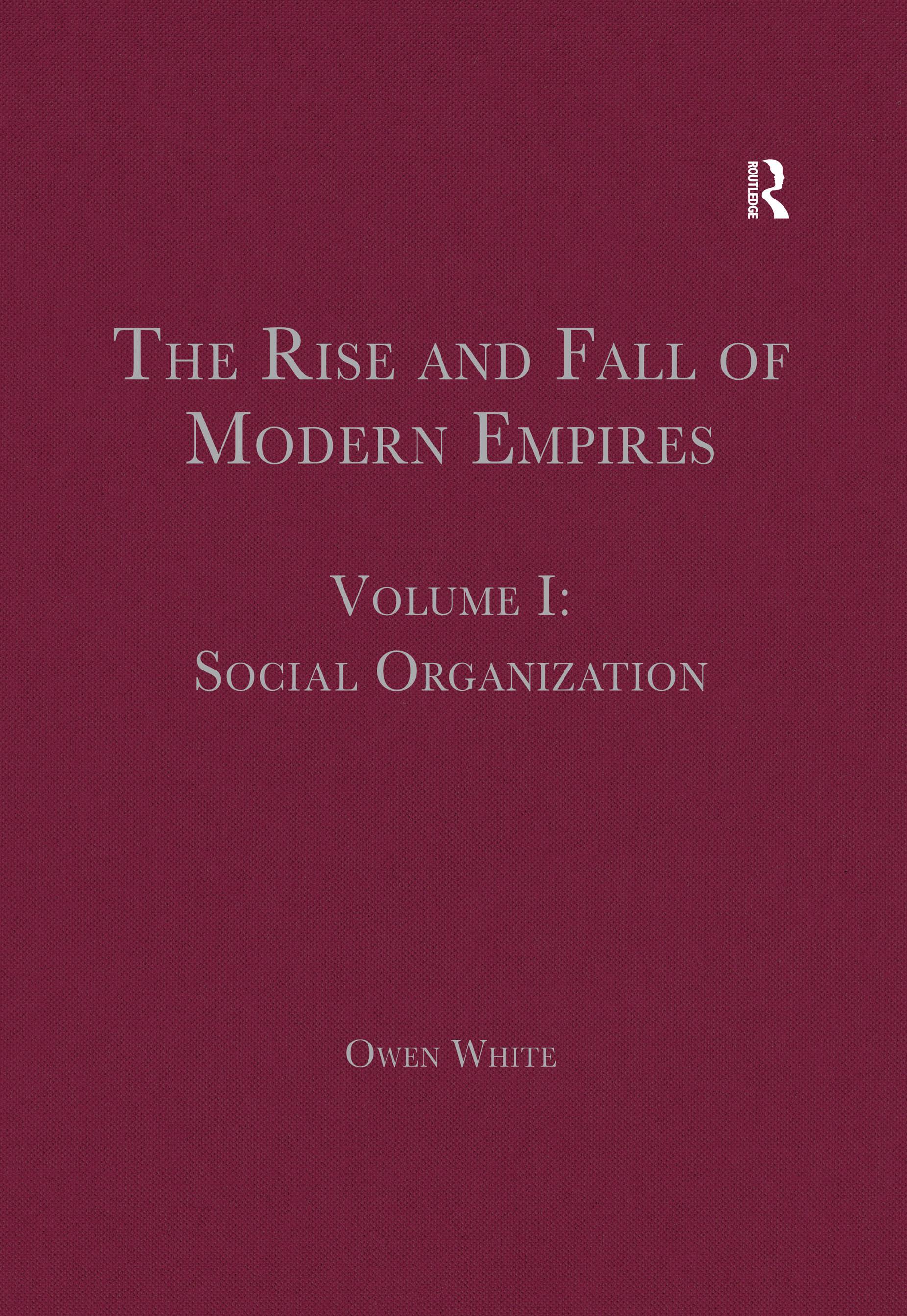 The Rise and Fall of Modern Empires, Volume I