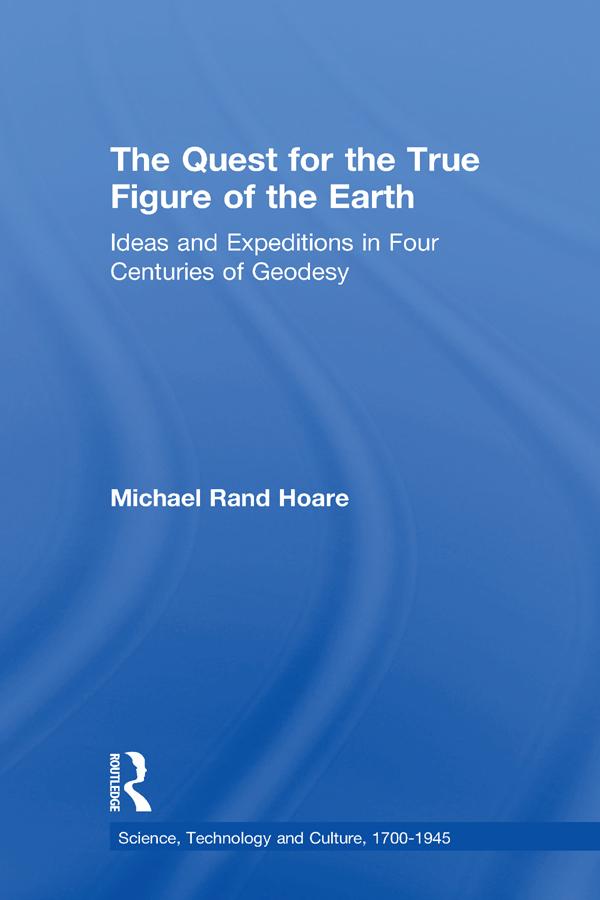 The Quest for the True Figure of the Earth