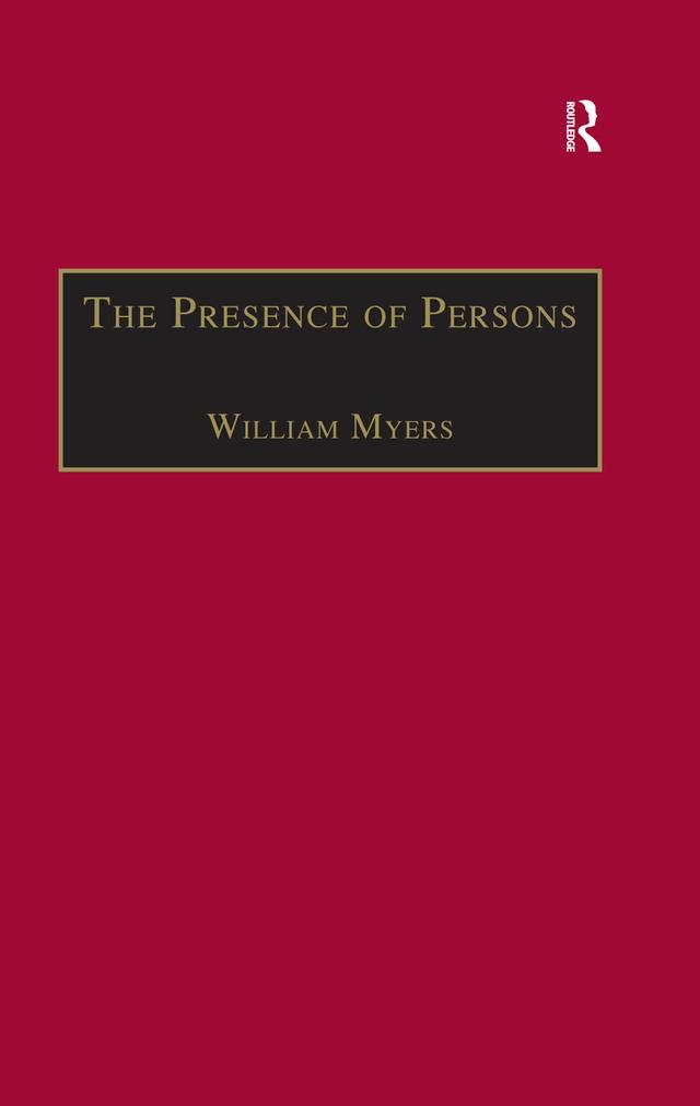 The Presence of Persons by William Myers