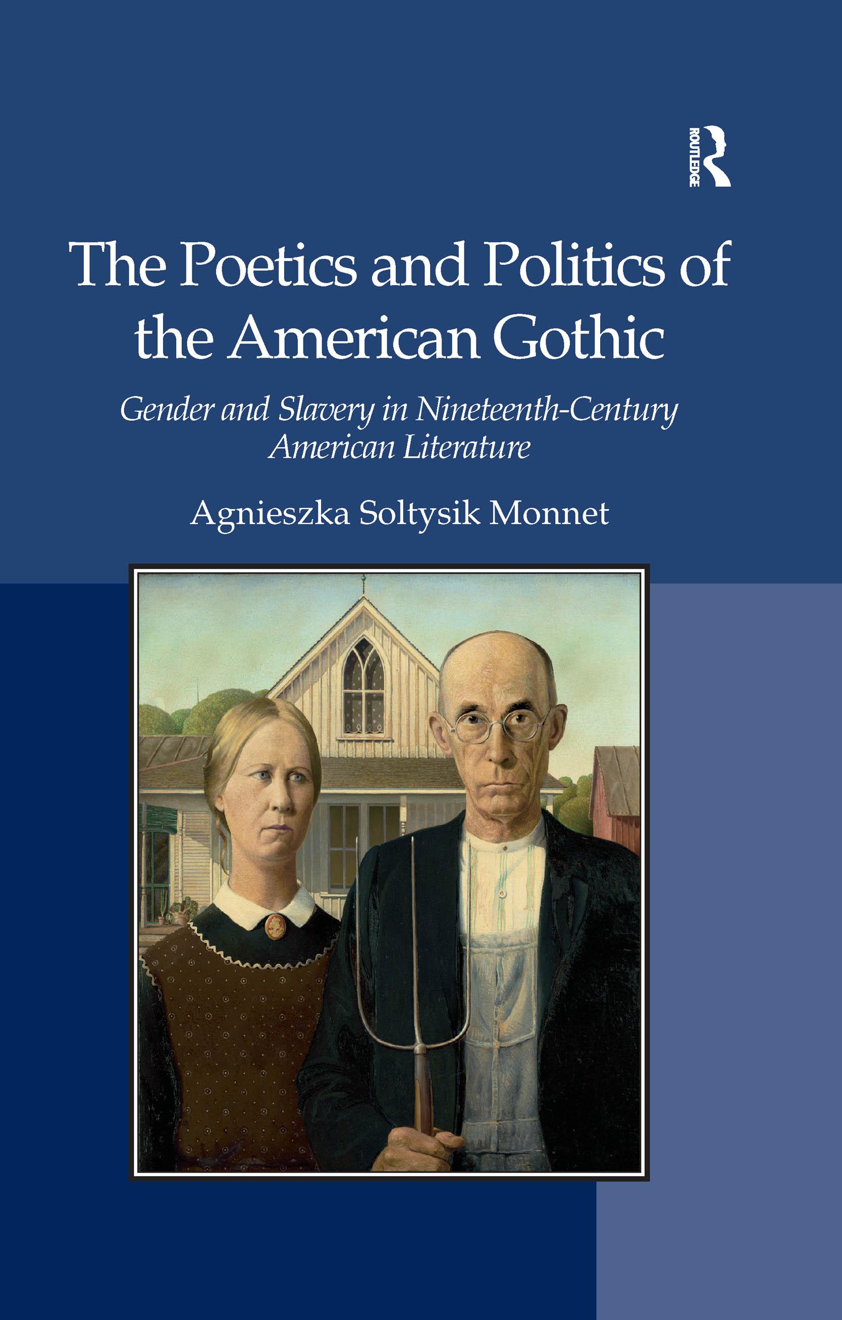 The Poetics and Politics of the American Gothic