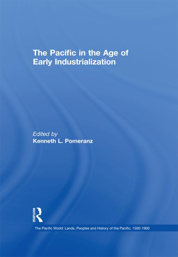 The Pacific in the Age of Early Industrialization by Kenneth Pomeranz
