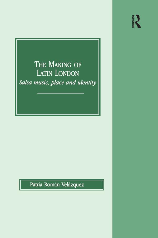 The Making of Latin London by Patria Roman-Velazquez
