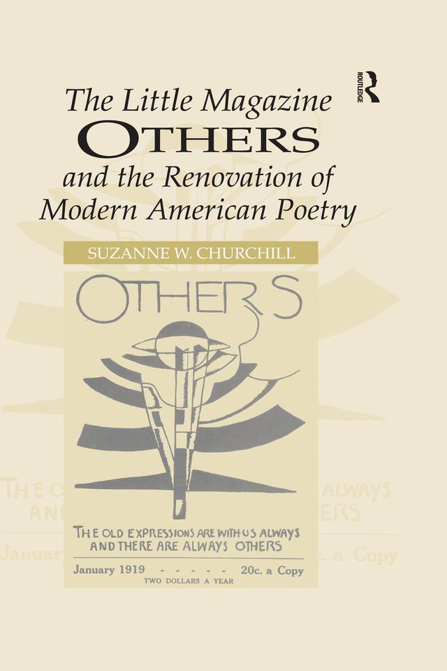 The Little Magazine Others and the Renovation of Modern American Poetry by Suzanne W. Churchill