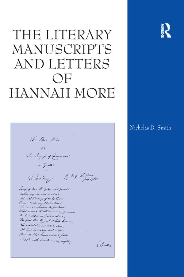 The Literary Manuscripts and Letters of Hannah More by Nicholas D. Smith