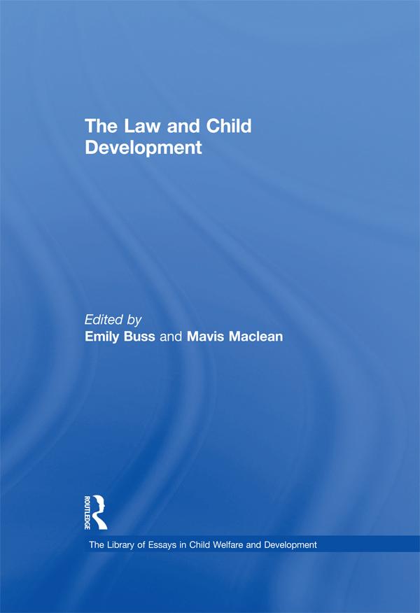 The Law and Child Development by Emily Buss, Mavis Maclean