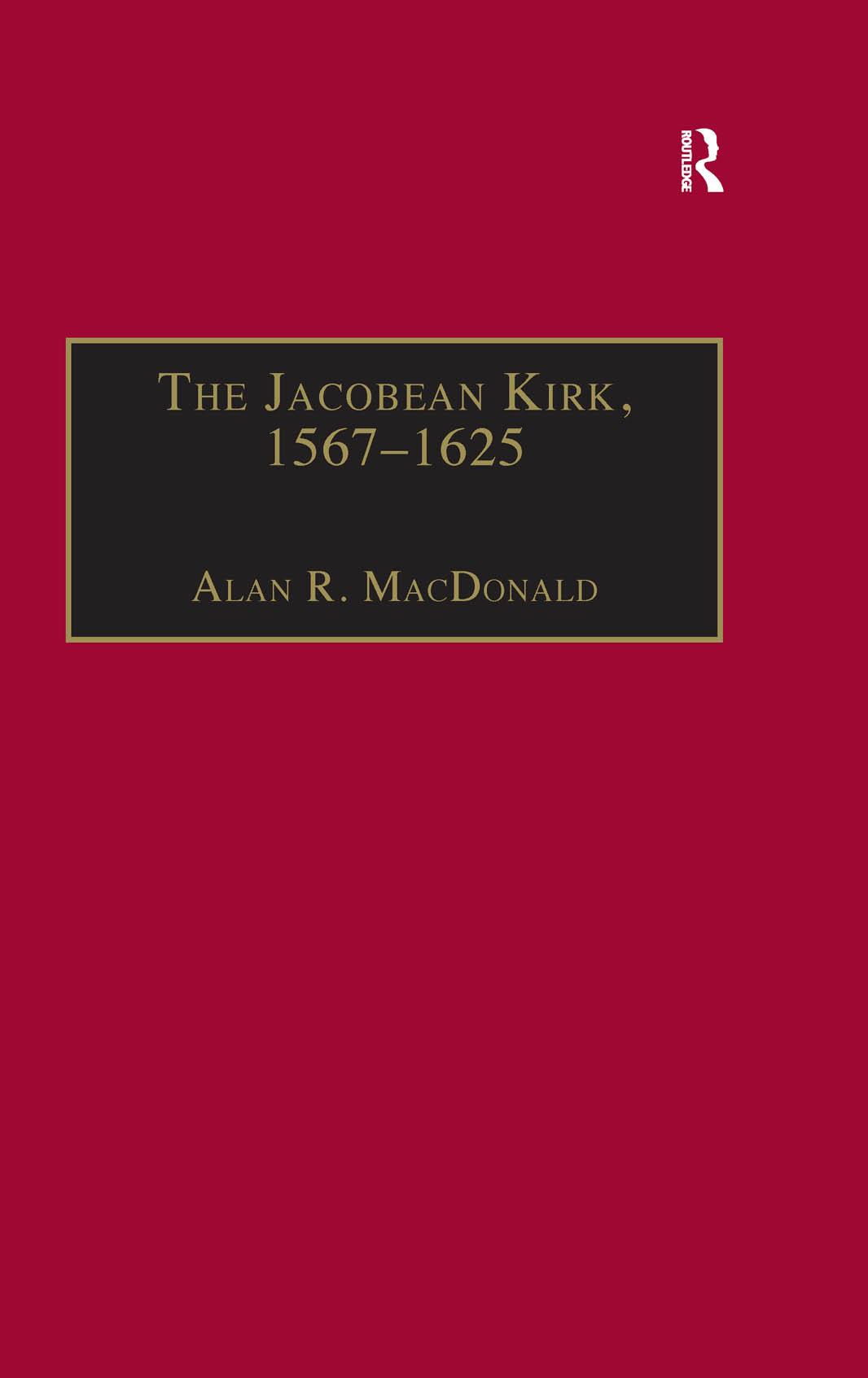 The Jacobean Kirk, 1567–1625