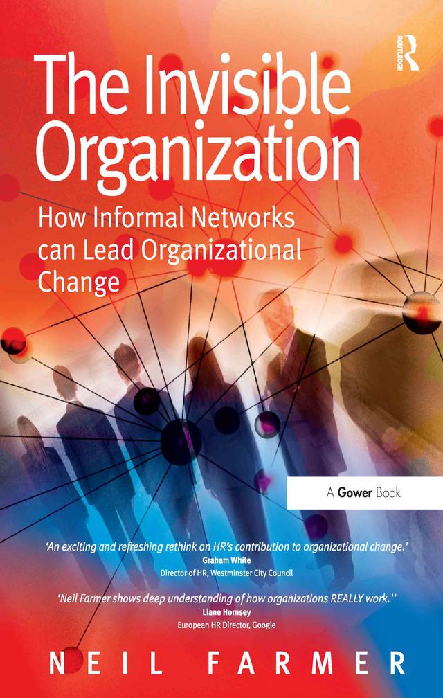 The Invisible Organization by Neil Farmer