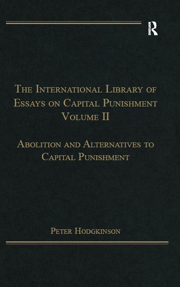 The International Library of Essays on Capital Punishment, Volume 2 by Peter Hodgkinson
