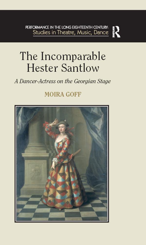 The Incomparable Hester Santlow by Moira Goff