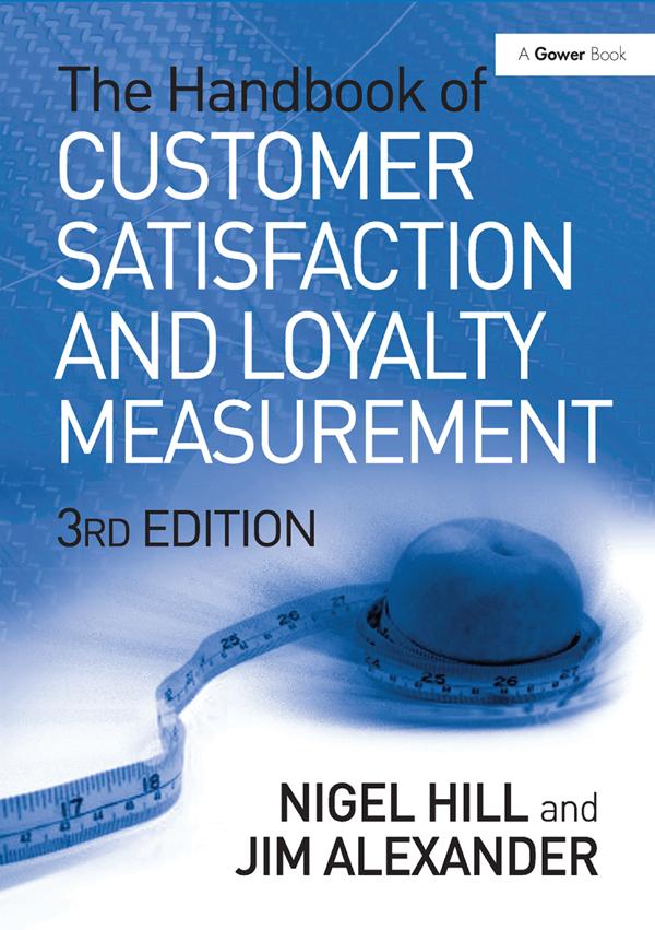 The Handbook of Customer Satisfaction and Loyalty Measurement by Jim Alexander, Nigel Hill