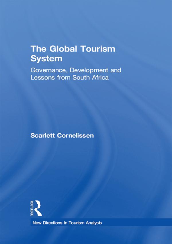 The Global Tourism System by Scarlett Cornelissen