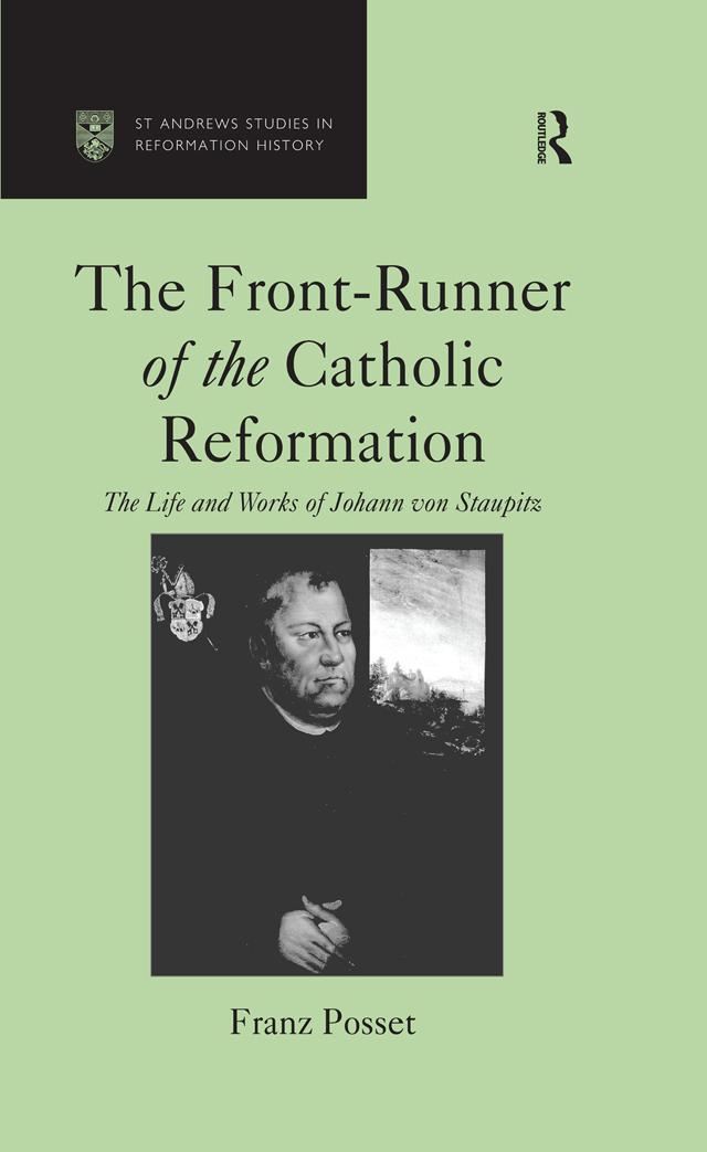The Front-Runner of the Catholic Reformation by Franz Posset