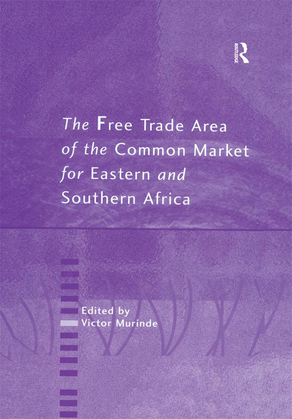 The Free Trade Area of the Common Market for Eastern and Southern Africa by Victor Murinde