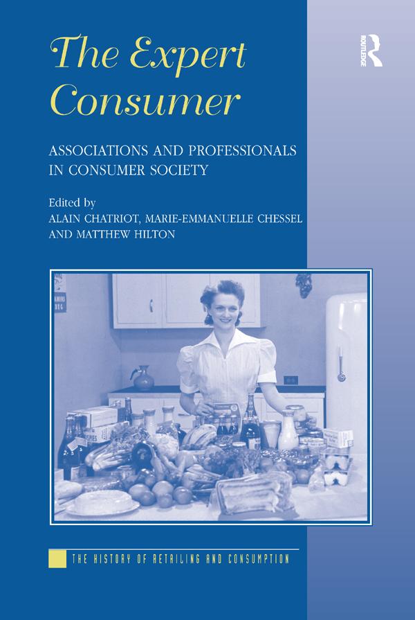 The Expert Consumer by Alain Chatriot, Marie-Emmanuelle Chessel