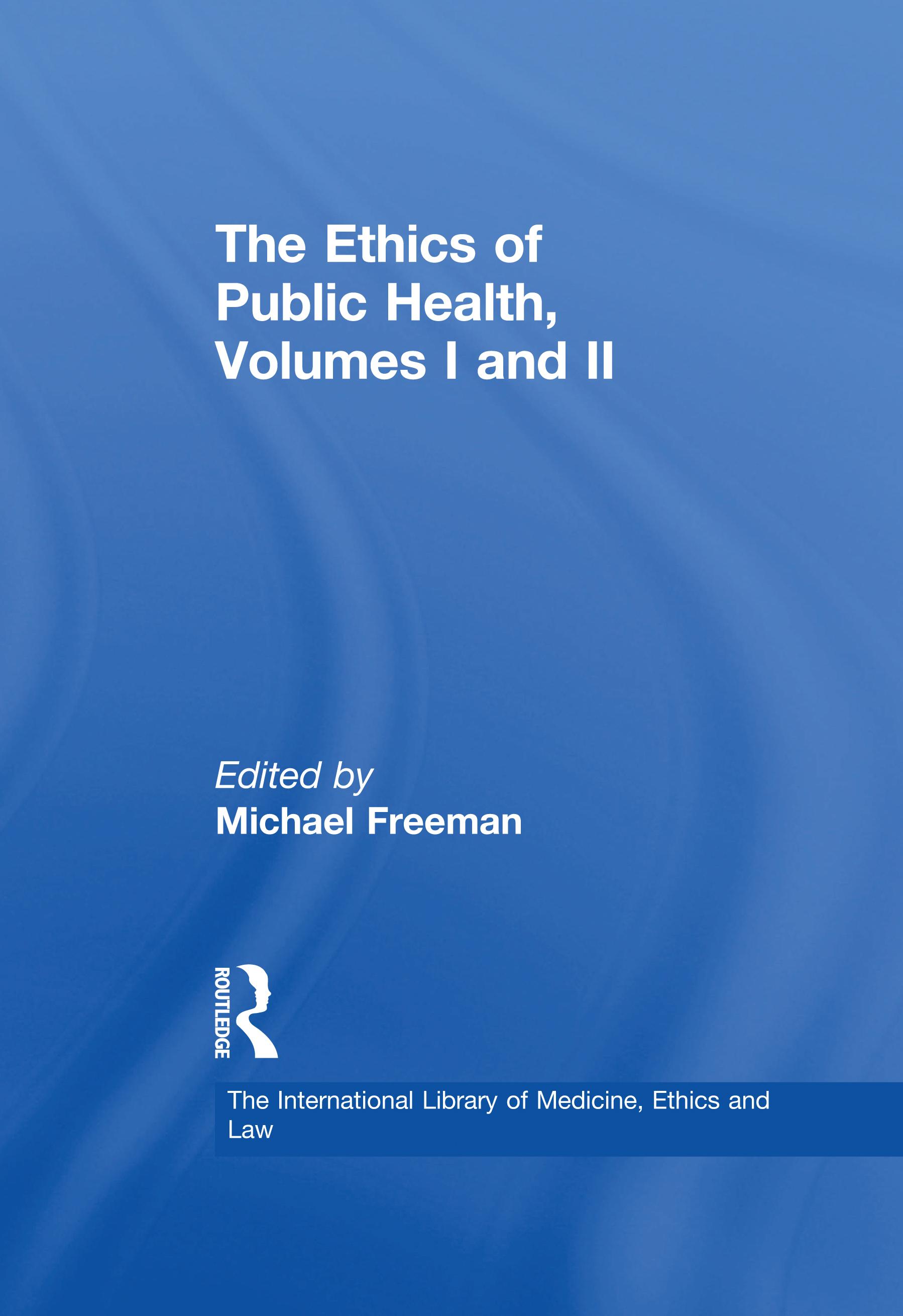 The Ethics of Public Health, Volumes I and II