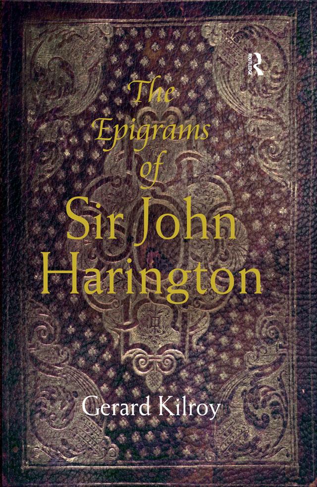 The Epigrams of Sir John Harington by Gerard Kilroy