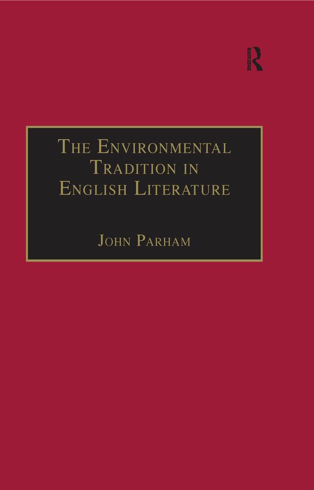 The Environmental Tradition in English Literature by John Parham