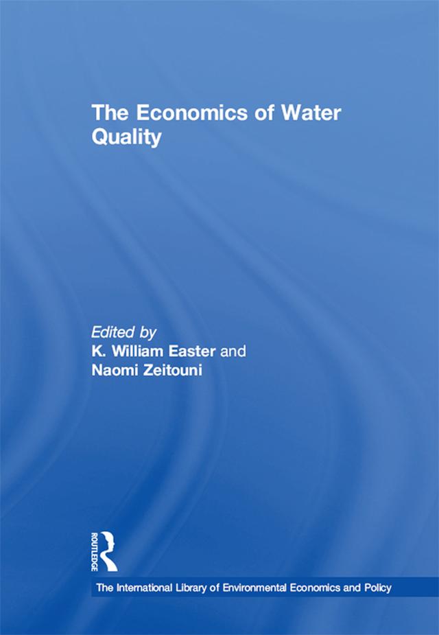 The Economics of Water Quality by K. William Easter, Naomi Zeitouni